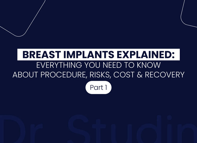 Understanding Breast Implants: The Basics of the Procedure and What You Need to Know