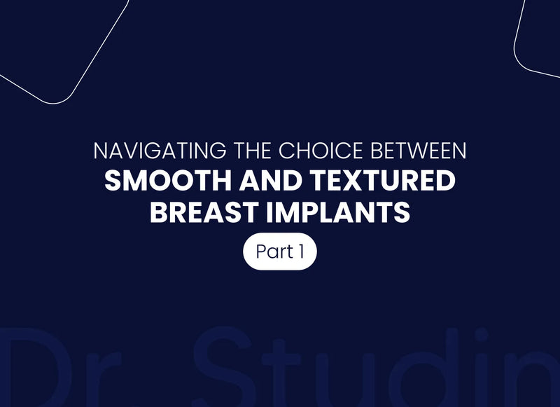 Smooth vs. Textured Implants: Which is the Best Choice for You?
