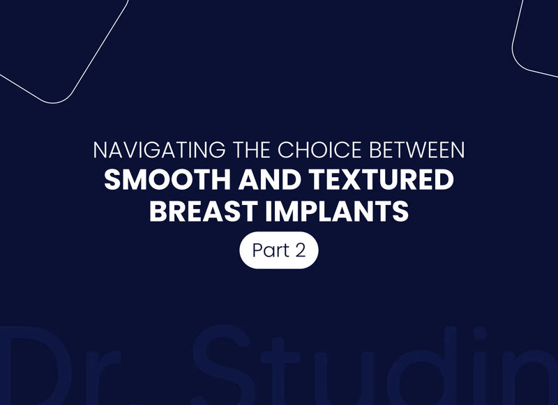 The Health Considerations: Why Smooth Implants Are the Safer Option